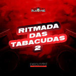 Ritmada das Tabacudas 2 (Explicit)