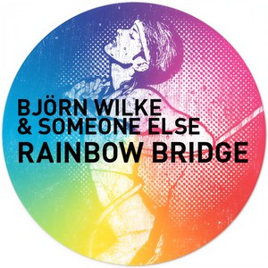 Bjorn Wilke - Rainbow Bridge (Butane's Mindful Remix)