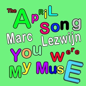 The April Song - You Were My Muse