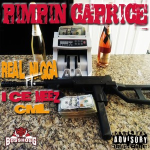 Real Nigga (feat. Ice Meez & Cml) [Explicit]