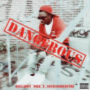 Dangerous (feat. Gotdamnitdupri) [Explicit]