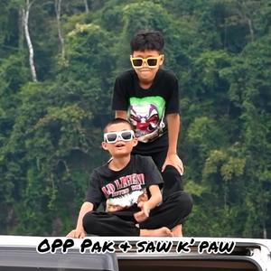 Opp Pak & Saw K' Paw (Explicit)