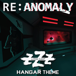 RE: Anomaly (Hangar 8 Theme)