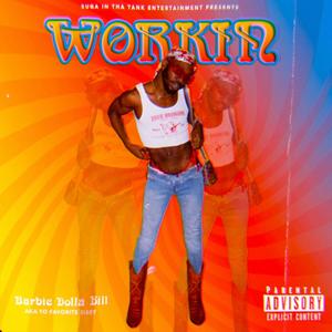 Workin (Freestyle) (Explicit)
