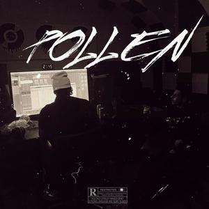 Pollen (Explicit)