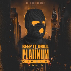 The Platinum Circle, Vol. 8: Keep It Drill