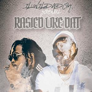 Raised Like That (feat. Yoboi L) (Explicit)