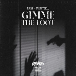 Gimme The Loot (Explicit)