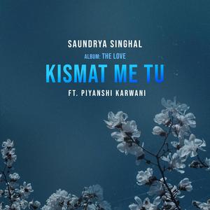 KISMAT ME TU (feat. Piyanshi Karwani)