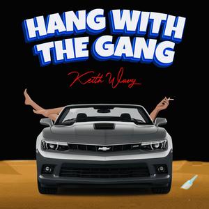 Hang With The Gang (Wavy Edition)