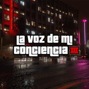 LA VOZ DE MI CONCIENCIA vol.3 (Explicit)