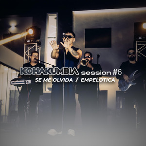KchaKumbia #Session6 - Se me olvida / Empelotica