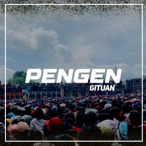 PENGEN GITUAN