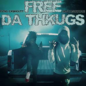 Free da thkugs (feat. MTZ Babyrun) (Explicit)