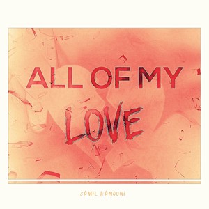 All of My Love (Rework)