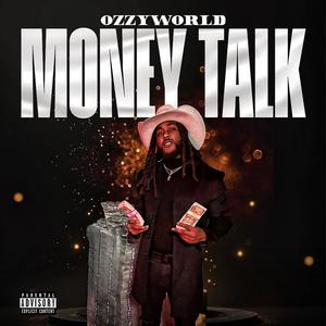 OZZYWORLD "MONEY TALK" (Explicit)