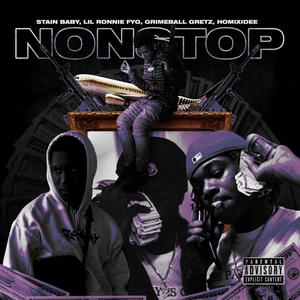 Nonstop (feat. Grimeball Gretz, LilRonnie FYG & Homixidee) (Explicit)