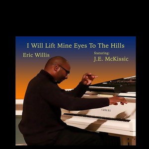I Will Lift Mine Eyes(feat. J.E. McKissic)