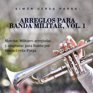 Arreglos para Banda Militar, Vol. 1