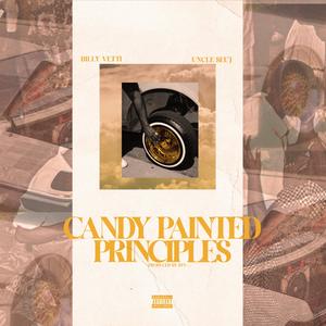 Candy Painted Principles (feat. Billy Vetti & Uncle See'J) (Explicit)