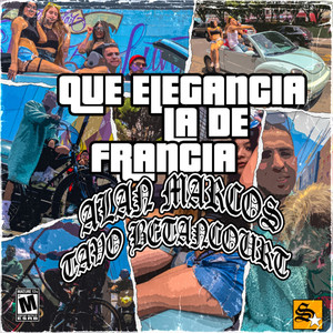 Que Elegancia La De Francia (Explicit)