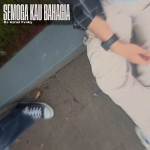 Semoga Engkau Bahagia (Remix)