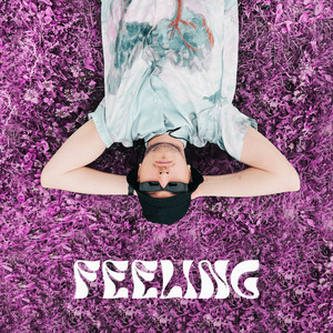 Feeling (Explicit)