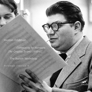 Feldman, M.: Edition, Vol. 9 - Chamber and Ensemble Music (Composing by Numbers) [Barton Workshop]