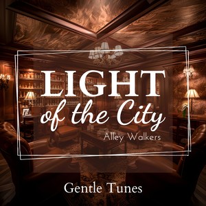 Light of the City Gentle Tunes