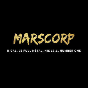 MARSCORP (feat. R-GAL, LE FULL MÉTAL, NIS13.1 & NUMBER ONE) [Explicit]