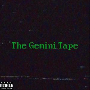 The Gemini Tape (Explicit)