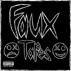 Faux Tapes (Explicit)