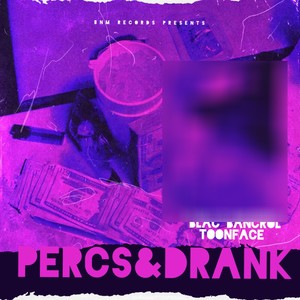 Percs&Drank (feat. Blac Bancrol) [Explicit]