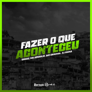 Fazer o Que, Aconteceu (Explicit)