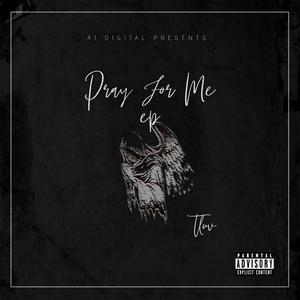 Pray For Me (Explicit)