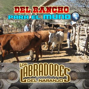 Del Rancho Para El Mundo