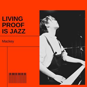 Living Proof is Jazz