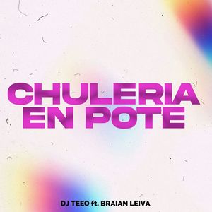 Chuleria En Pote (Remix)
