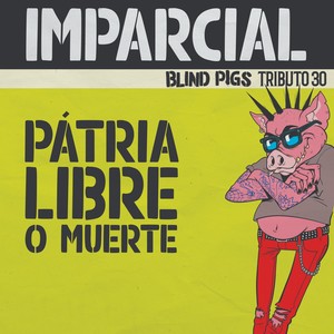 Pátria Libre o Muerte