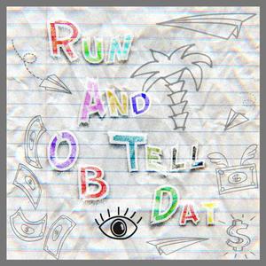 Run And Tell Dat (Explicit)