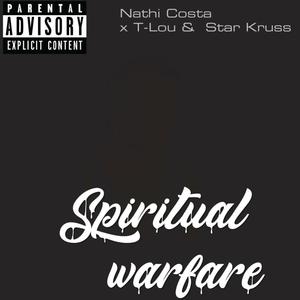 Spiritual Warfare (feat. Star Kruss & Tlou) [Explicit]