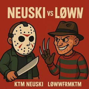Neuski Vs Løww (feat. LøwwFrmKTM) (Explicit)