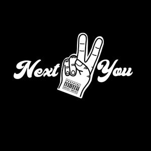 "Next 2 You" Freestyle (Explicit)