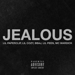JEALOUS(feat. Lil Cozy, BBAJ, Lil Peen & MC Wardick) (Explicit)