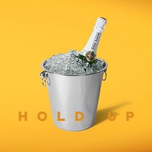 Hold Up (Explicit)