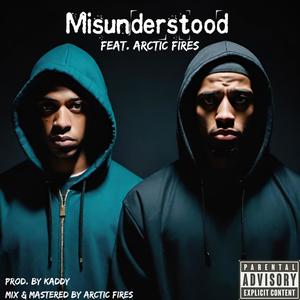Misunderstood (feat. Arctic Fires) (Explicit)