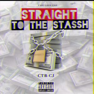 Straight To The Stash (Explicit)