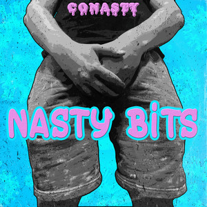 Nasty Bits (Explicit)