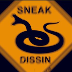 Sneak Dissin' (Explicit)