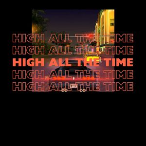 High All the Time (Explicit)